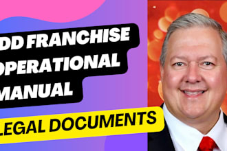 create franchise fdd , operational manual legal documents