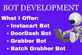 build doordash bot, instacart bot, uber bot, bot lyft, grabber bot, grubhub bot