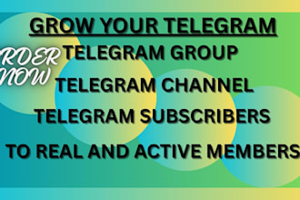 grow telegram group channel to real and active telegram subscribers