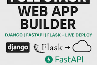 build and deploy a full stack django, fastapi, or flask web app