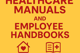 write homecare policies, healthcare manuals, employees handbooks for your agency