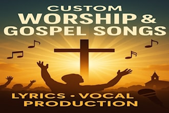 write, sing, or produce a professional worship or gospel song for your project