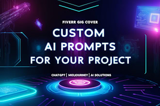 create custom ai prompts for chatgpt or leonardo ai and midjourney projects