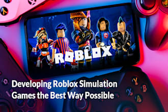 develop roblox game development, simulator, roblox script
