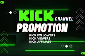 organically do kick channel promotion to gain followers viewers chatters