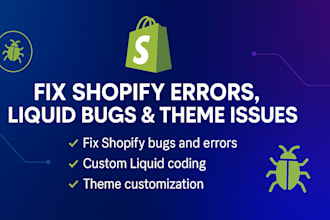 do shopify error bug fix shopify liquid custom coding theme customization