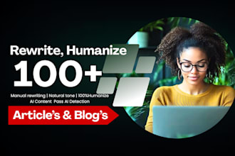 rewrite ai and chat gpt content, ai to human article, blogs