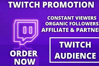 organically promote your twitch channel, twitch live viewers, twitch affiliate