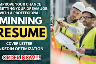 create mining resume, cover letter, linkedin optimization