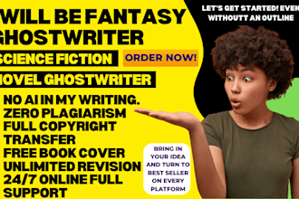 be fantasy ghostwriter, do science fiction ghostwriting, novel ghostwriter