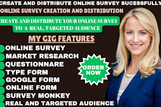 create, conduct and distribute your online survey to a real, targeted audience