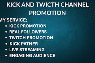 promote kick and twitch channel organically to get real followers and viewers