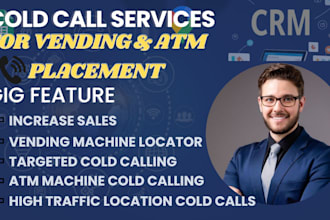 do cold call services to vending machine atm machines in high traffic locations