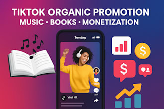 do ideal tiktok organic promotion for music book and tik tok monetization