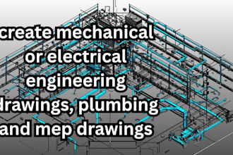 create mechanical or electrical engineering drawings, plumbing and mep drawings