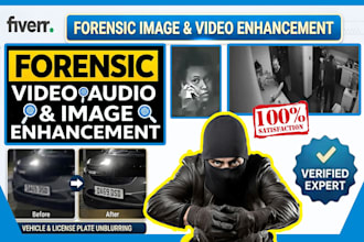 do forensic video, audio, cctv footage and image enhancement