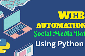 develop social media bot, web automation