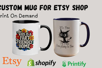 do custom coffee mug design etsy print on demand shop, shopify with printify