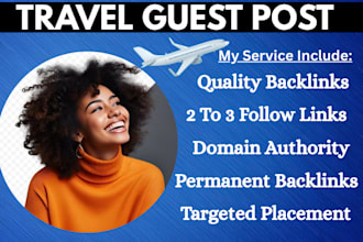 publish high quality travel guest post with SEO boosting dofollow backlinks