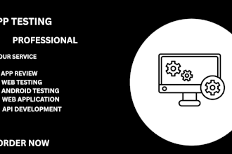 do web testing app review andriod ios app web app api developer testers