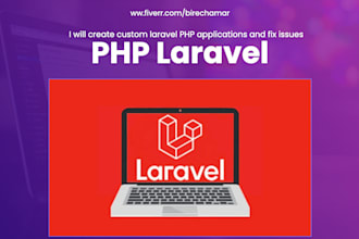 create custom laravel PHP applications and fix issues
