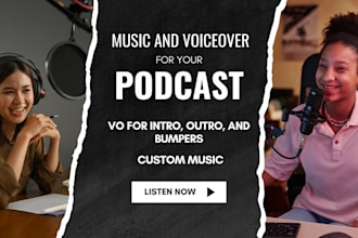 produce custom music and female voiceovers for your podcast