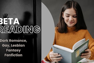 be your alpha or beta reader for your fantasy romance novel, taboo, erotica