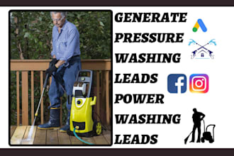 generate pressure washing leads power washing leads via facebook ads google ads