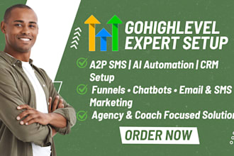 setup gohighlevel account, a2p sms, crm automation and ai workflows