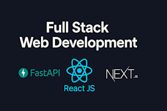 develop full stack web apps using fastapi, react js, and next js