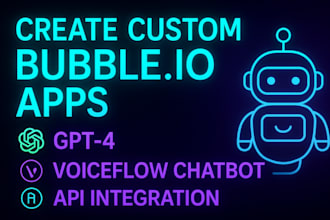 create custom bubble  io apps with gpt  4, voiceflow chatbot, api integration