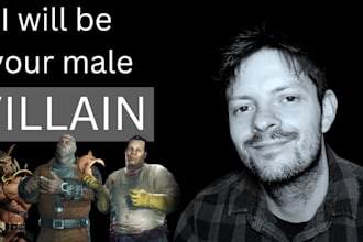 voice act a professional male evil villain for your project