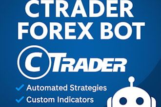develop a custom ctrader bot or automated forex strategy