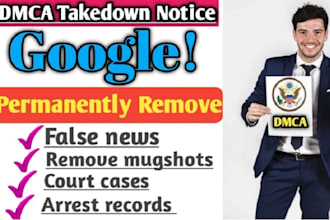 remove mugshots, court cases, and defamatory content from search results