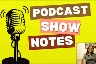 create clear, engaging podcast show notes with concise summaries