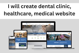 create dental clinic, healthcare, medical website