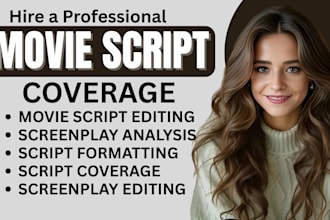 edit your movie script, provide coverage, analysis, and format it professionally