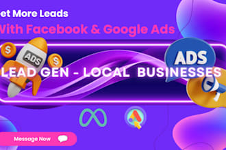 do lead generation for local service businesses through google ads, facebook ads