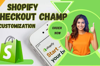optimize and customize your shopify checkout champ