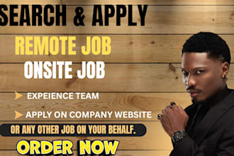 search and apply for remote jobs, onsite jobs, or any other job on your behalf