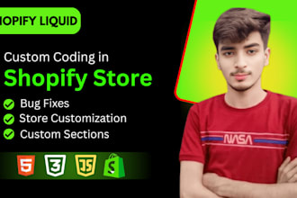 do custom coding, design, or fix bugs in your shopify store