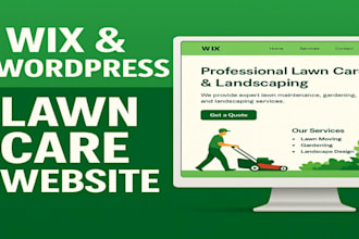 do a lawn care, gardening, landscaping or cleaning website in wix or wordpress