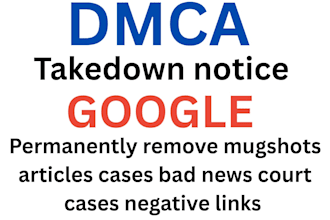 permanently remove mugshots  articles false bad news negative links on google