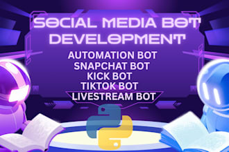 build snapchat bot, tik t0k bot, kick bot, livestream bot using python