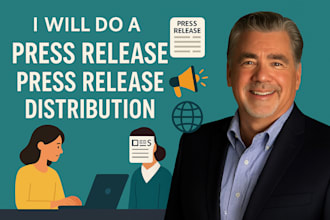 do a press release, press release writing, and press release distribution