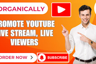 organically promote youtube live stream, live viewers