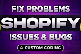 shopify custom coding, shopify code liquid fix shopify bugs, shopify code