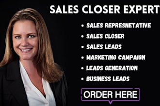 be sales representative sale closer high ticket sales closer b2b sales leads gen