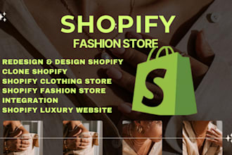 design and redesign clone shopify store, duplicate shopify store, fashion store
