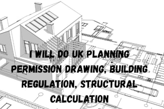 do uk planning permission drawing, building regulation, structural calculation